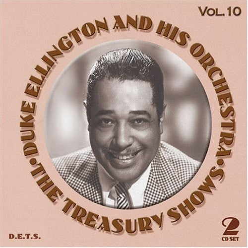 Duke Ellington and His Orchestra: Treasury Shows, Vol. 10