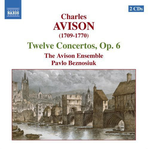 Avison: Twelve Concertos Op 6 / Beznosiuk, Et Al