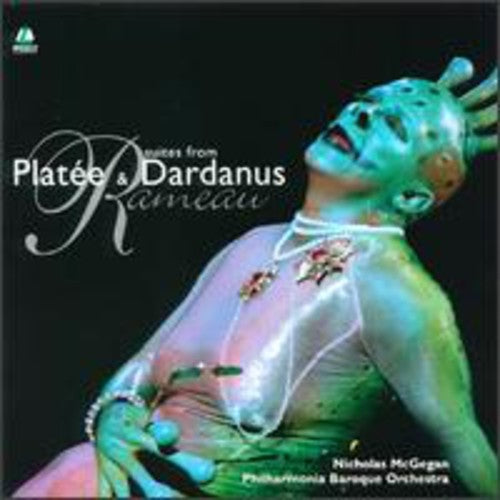 Rameau: Suites From Platee & Dardanus / Mcgegan, Philharmonia Baroque