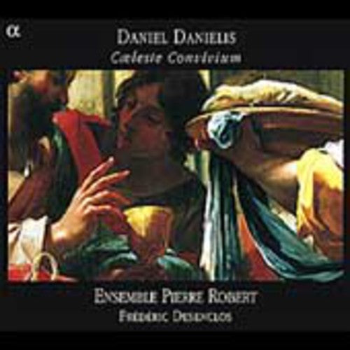 Danielis - Caeleste Convivium / Desenclos, Et Al