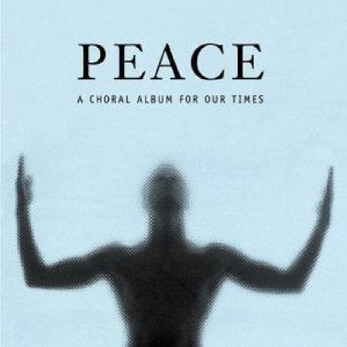 Peace / Llewellyn, Chorus Of Handel & Haydn Society