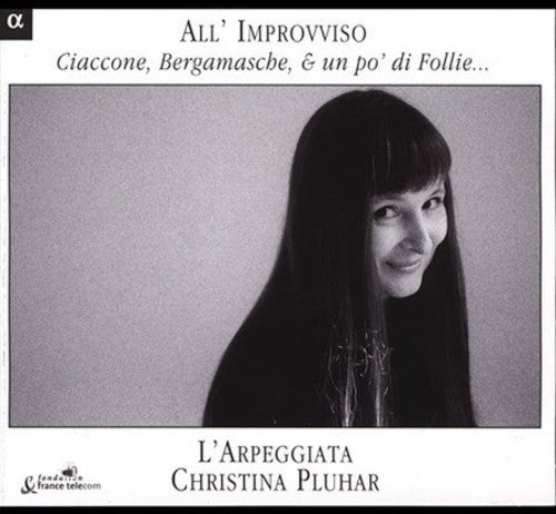 All' Improvviso - Ciaccone, Bergamasche, & un po' di Follie / Pluhar, L'Arpeggiata