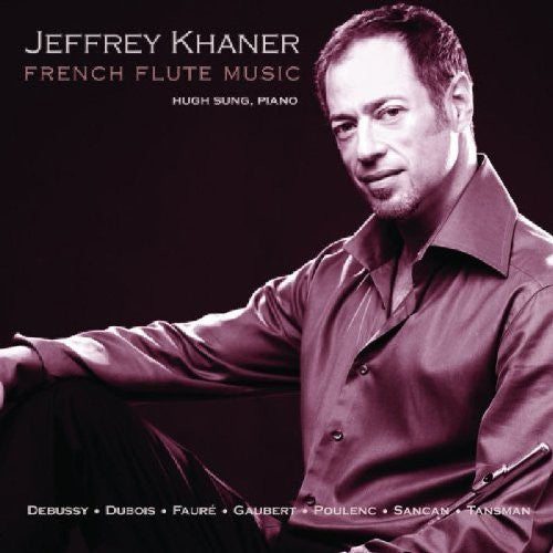 Flute Recital: Khaner, Jeffrey - Dubois, P. / Gaubert / Faur