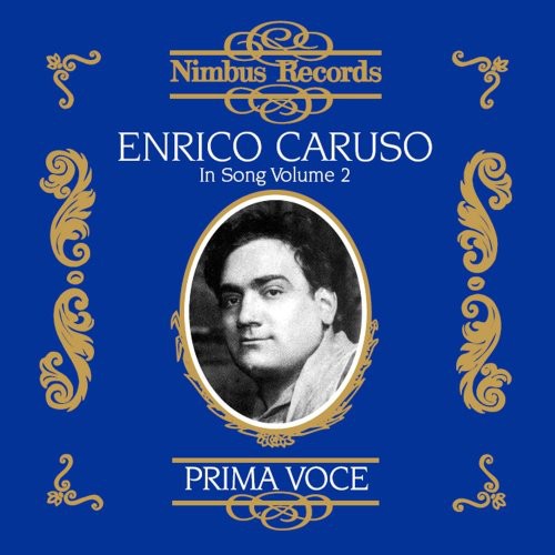 Enrico Caruso in Song, Vol. 2 (1908-1920)