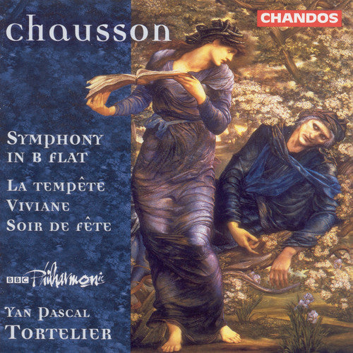 Chausson: Symphony in B-Flat Major / Viviane / Soir De Fete