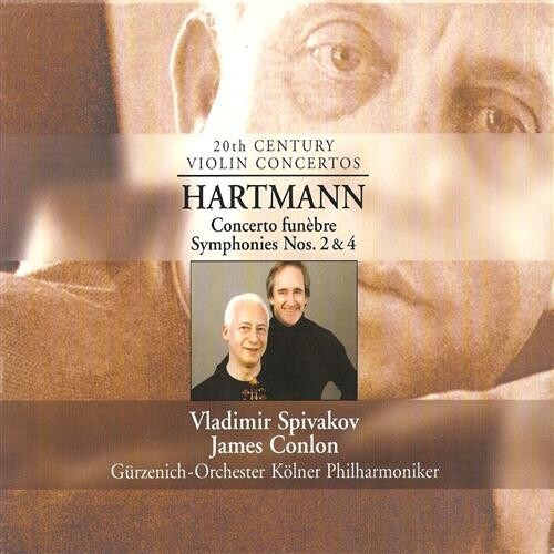 Hartmann, K.A.: Concerto Funebre / Symphonies Nos. 2 and 4