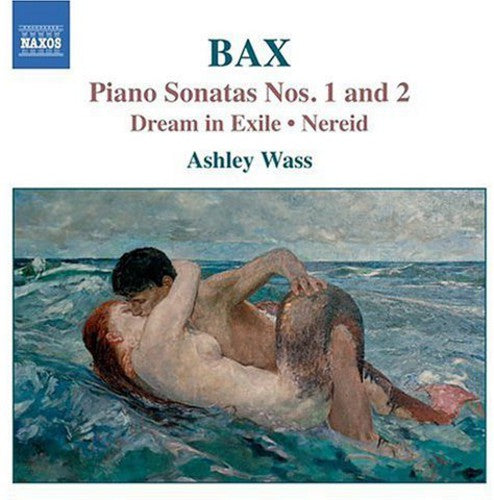 Bax: Piano Sonatas No 1&2, Burlesque, Etc / Ashley Wass