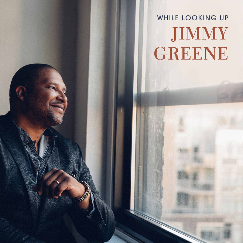 While Looking Up / Jimmy Greene