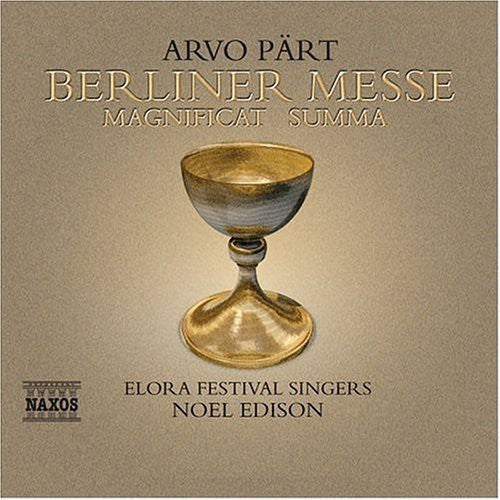 Pärt: Berliner Messe, Magnificat, Summa, Etc / Edison, Et Al