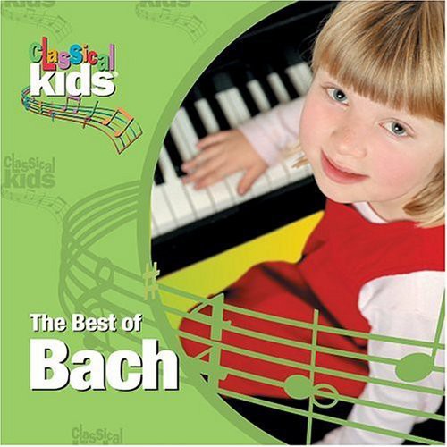 BEST OF CLASSICAL KIDS: JOHANN SEBASTIAN BACH