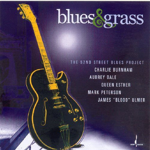 Blues & Grass: The 52Nd Street Blues Project / Var