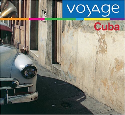 CUBA: VOYAGE