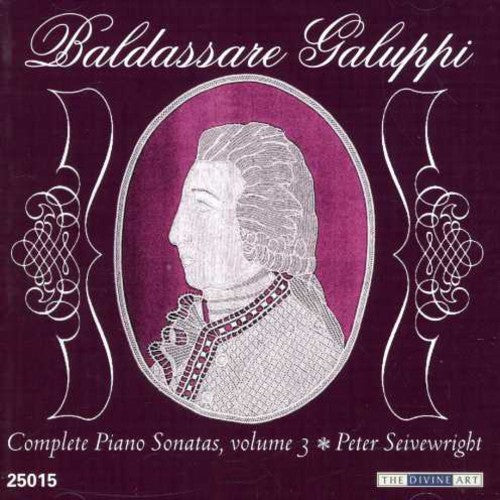 Galuppi: Complete Piano Sonatas Vol 3 / Peter Seivewright