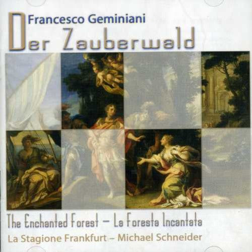 Geminiani: The Enchanted Forest / Schneider, La Stagione