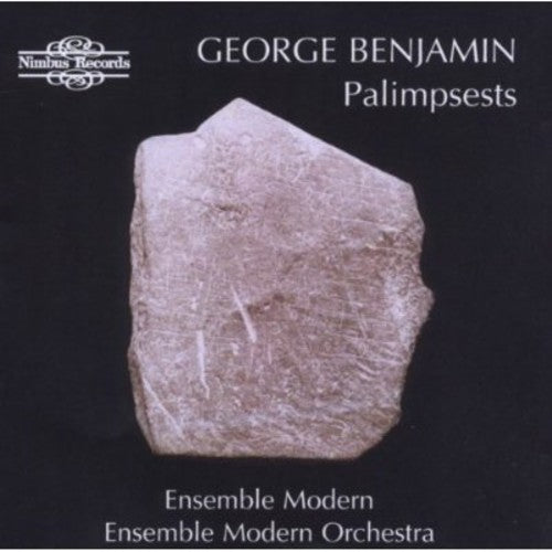 George Benjamin: Palimpsets / Ensemble Modern, Et Al