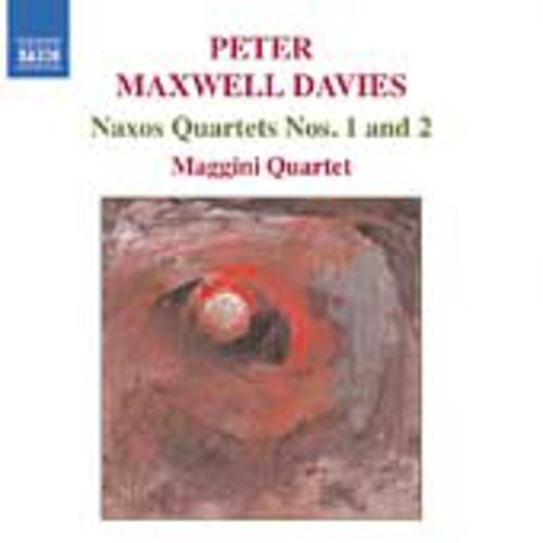 Maxwell Davies, P.: Naxos Quartets Nos. 1 and 2