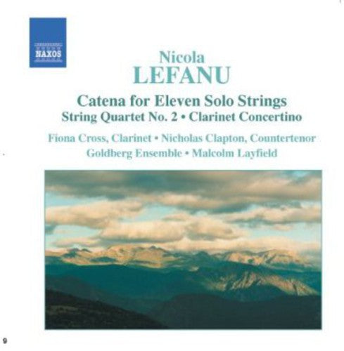 LEFANU: Catena / String Quartet No. 2 / Clarinet Concertino