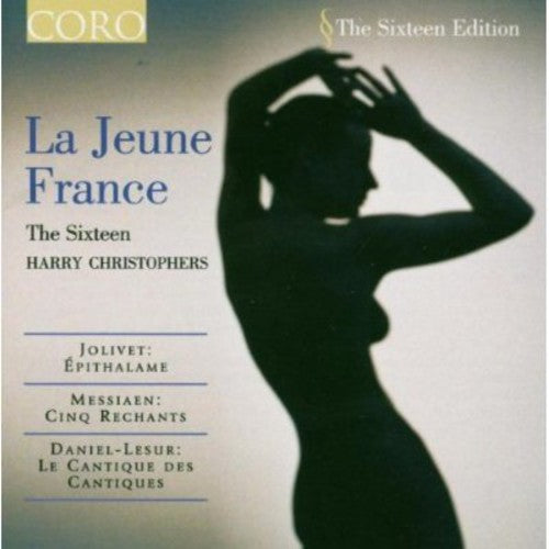 La Jeune France / The Sixteen