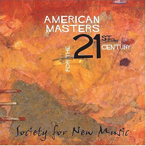 American Masters for the 21st Century (Society for New Music