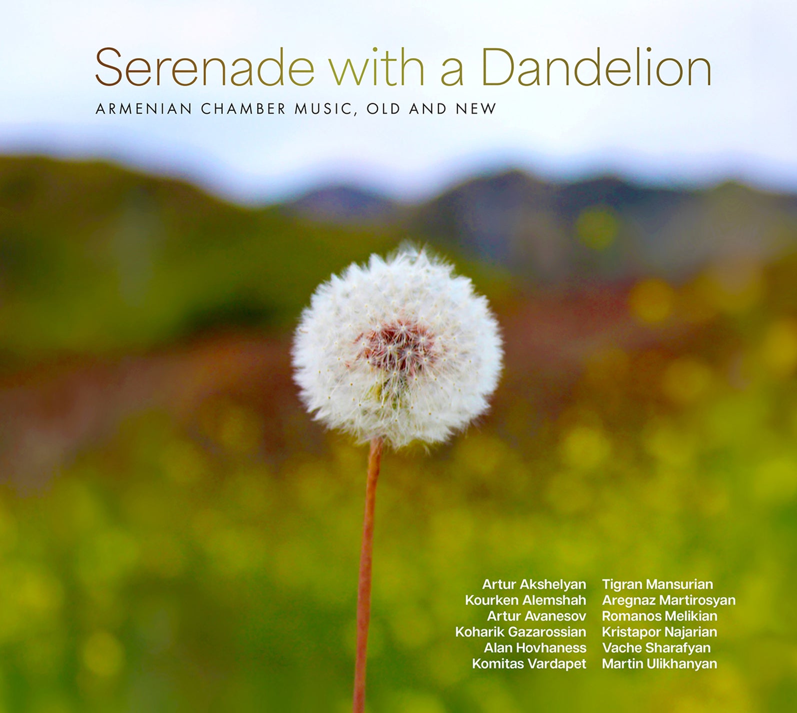 Serenade with a Dandelion: Armenian Chamber Music, Old & New