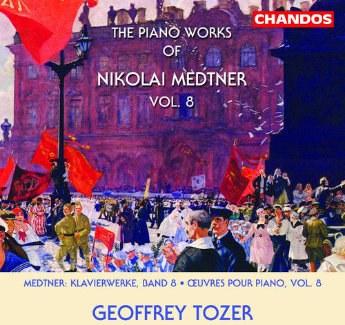 MEDTNER: Piano Works, Vol. 8