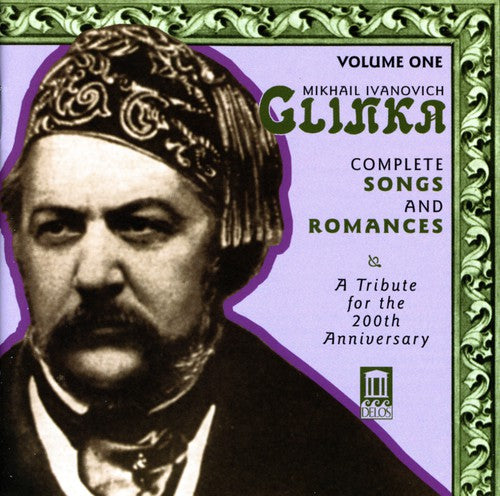 GLINKA, M.I.: Songs and Romances (Complete), Vol. 1 (A Tribu