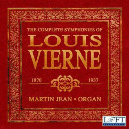 Vierne: Complete Symphonies / Martin Jean