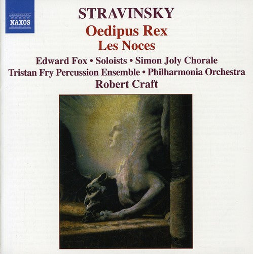 Stravinsky: Oedipus Rex, Les Noces / Wells, Craft