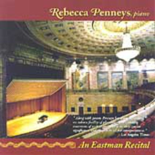 Penneys, Rebecca: An Eastman Recital