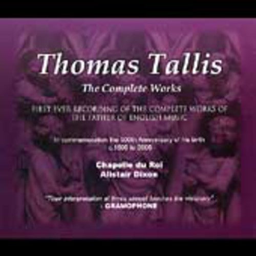 Tallis - Complete Works / Dixon, Charivari Agréable