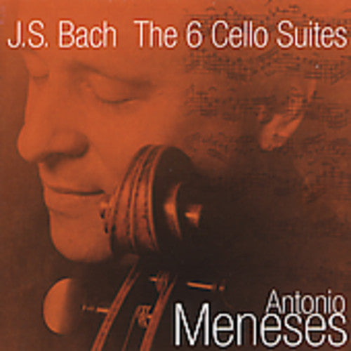 Bach: Cello Suites Nos. 1-6 / Meneses