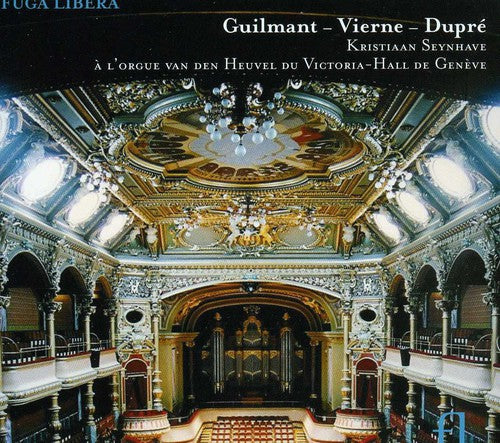 Guilmant, Vierne & Dupre