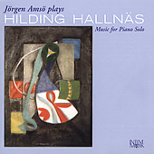 Jörgen Amsö plays Hilding Hallnäs: Music for Piano Solo