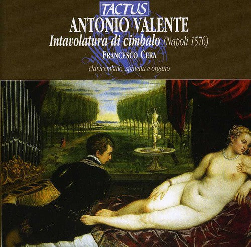 Valente: Intavolatura Di Cimbalo / Cera