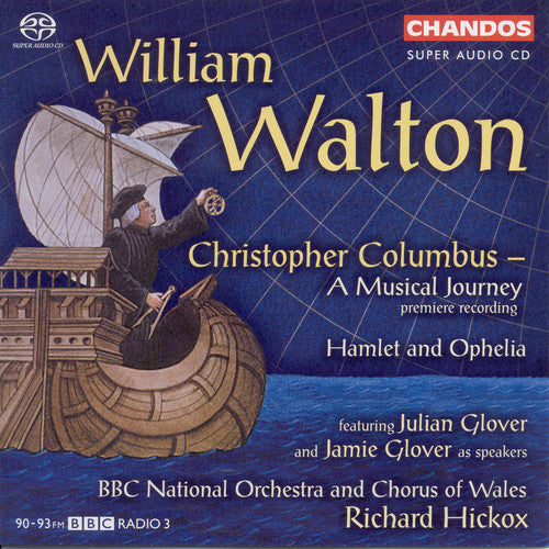 Walton: Christopher Columbus, Hamlet and Ophelia / Hickox, BBC National Orchestra