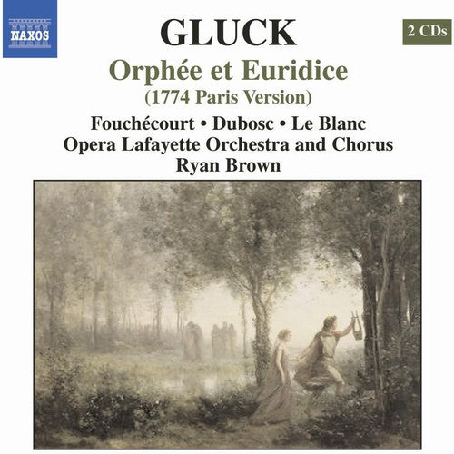 Gluck: Orphée Et Euridice / Fouchécourt, Dubosc, Le Blanc