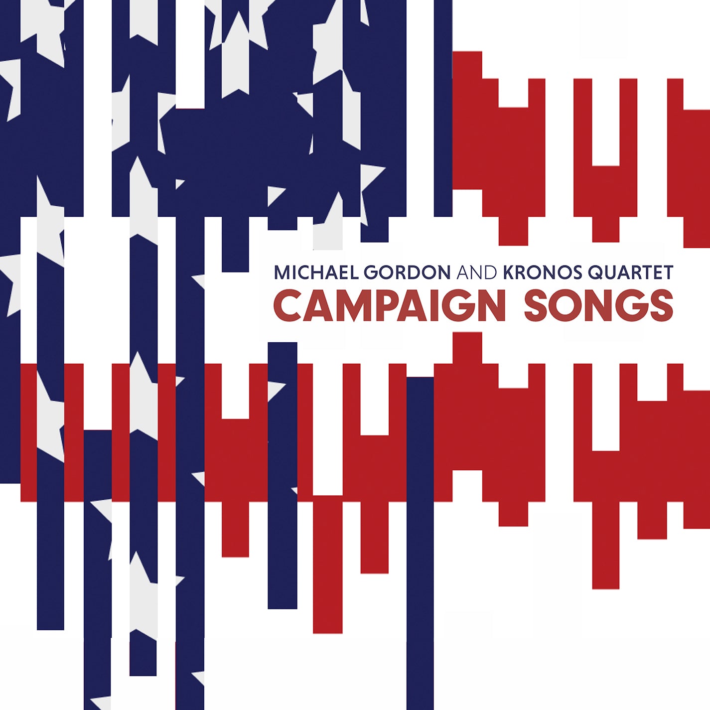 Gordon: Campaign Songs / Kronos Quartet
