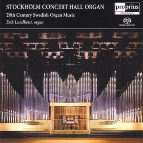 Lundkvist, Erik: 20th Century Swedish Organ Music