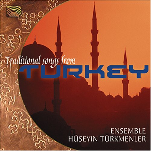 Huseyin Turkmenler Ensemble: Traditional Songs From Turkey