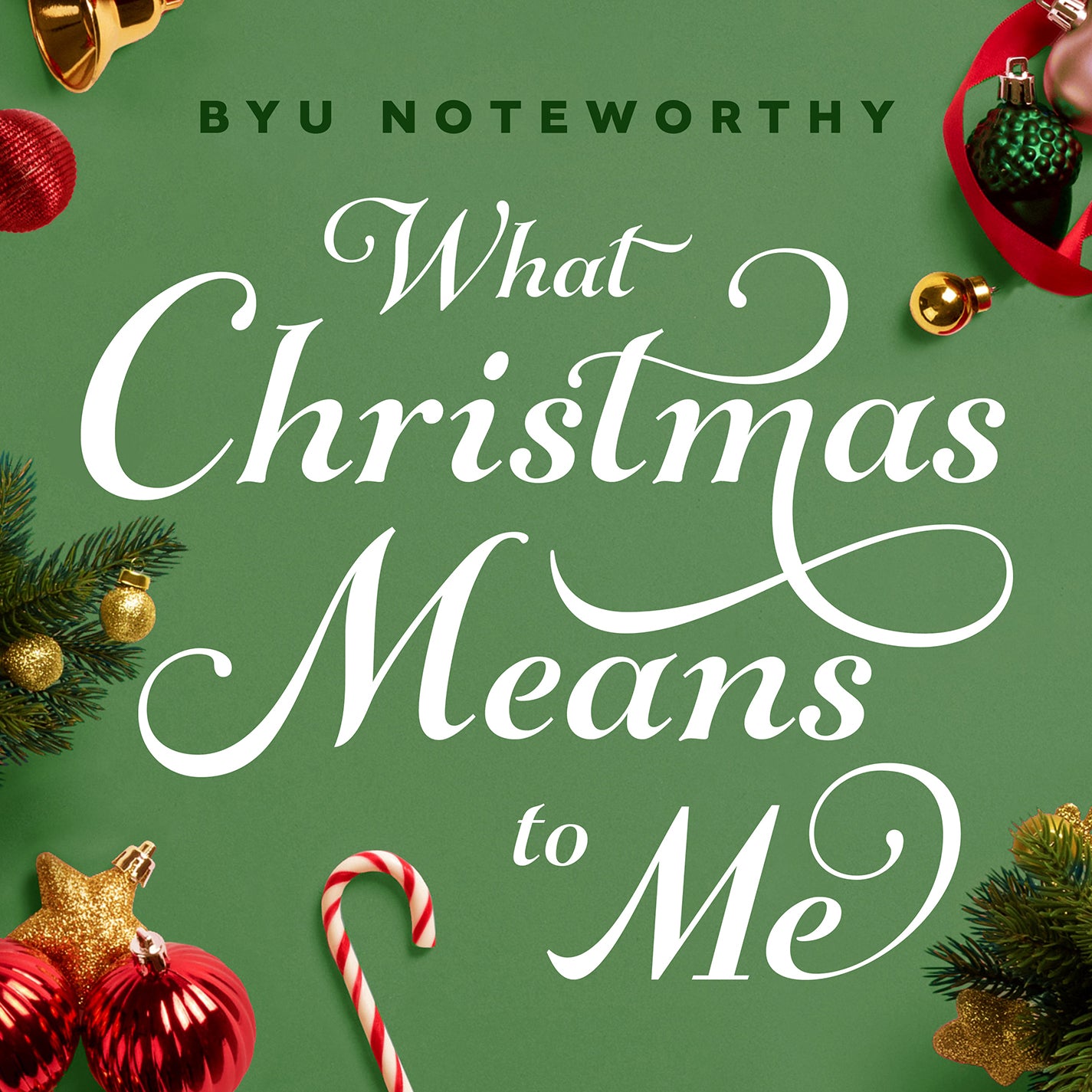 What Christmas Means to Me / BYU Noteworthy Choir