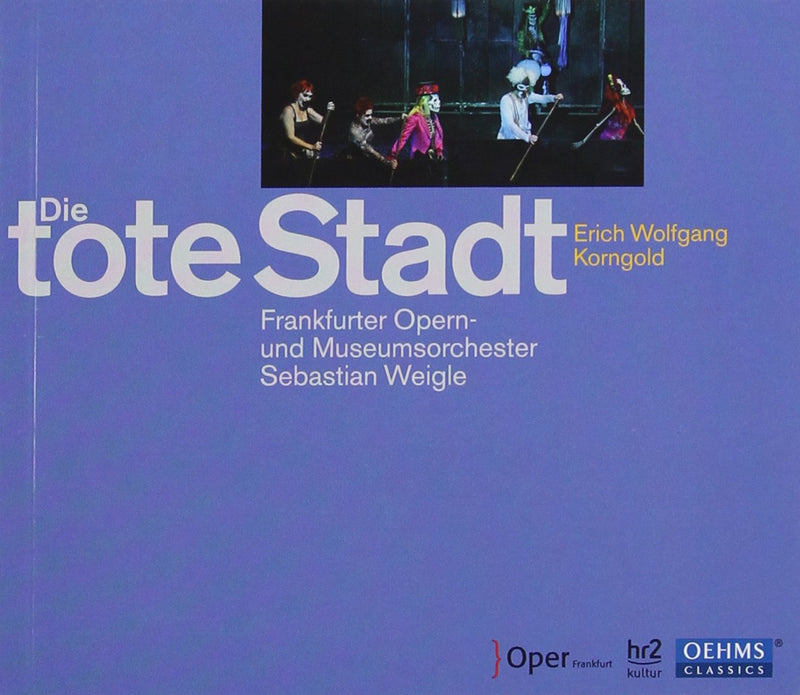 Korngold: Die Tote Stadt / Weigle, Vogt, Pavlovskaya, Nagy, Fassbender