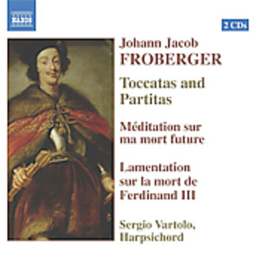Froberger: Toccatas and Partitas / Meditation / Lamentation