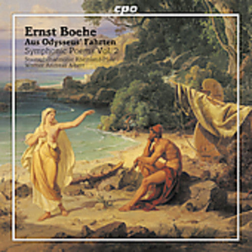 Boehe: Symphonic Poems, Vol. 2 / Staatsphilharmonie Rheinland-Pfalz