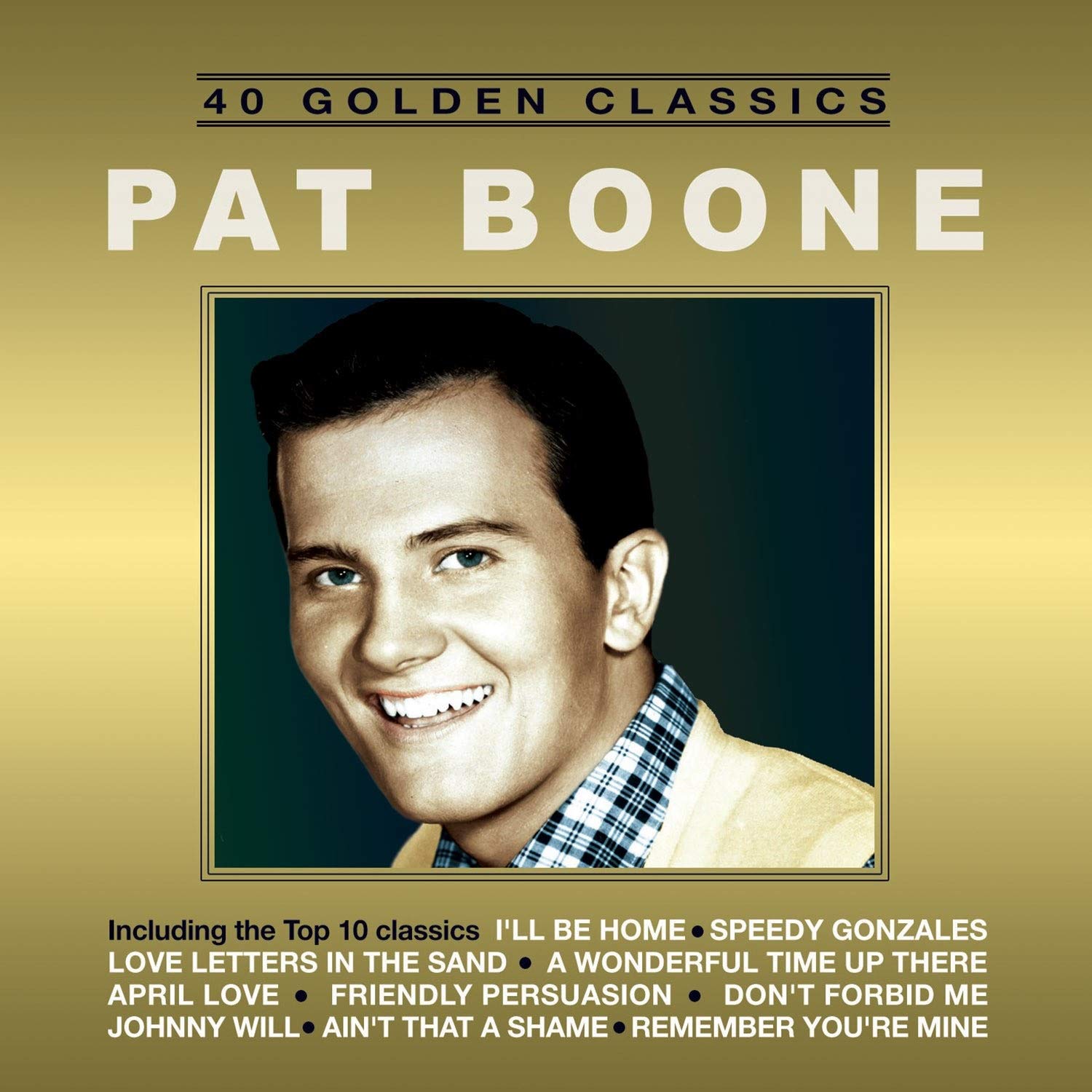 PAT BOONE: 40 GOLDEN CLASSICS