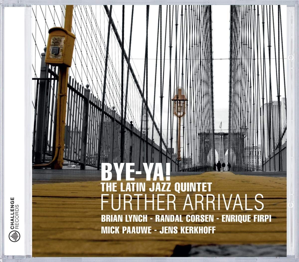 BYE-YA: Further Arrivals