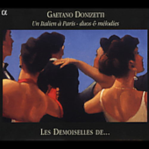 Un Italien À Paris - Donizetti / Les Demoiselles De...