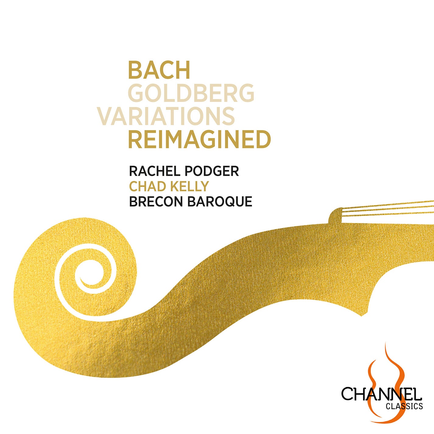 Reimagined - Bach: Goldberg Variations / Podger, Brecon Baroque