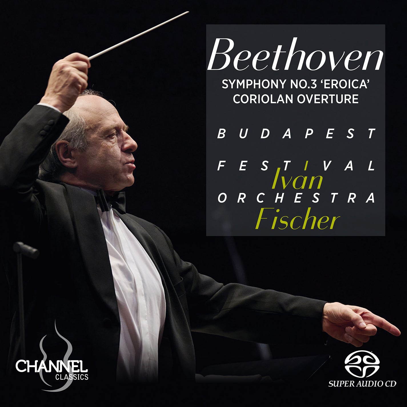 Beethoven: Symphony No. 3 "Eroica" / Fischer, Budapest Festival Orchestra
