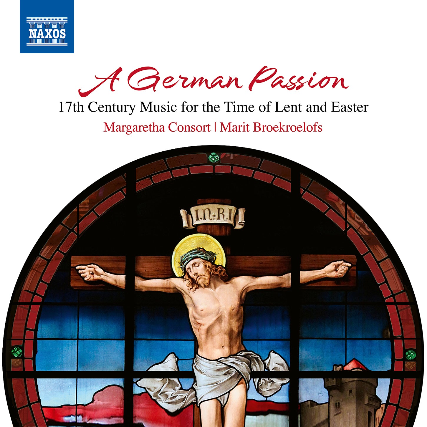 A German Passion - 17th C. Music for the Time of Lent and Easter