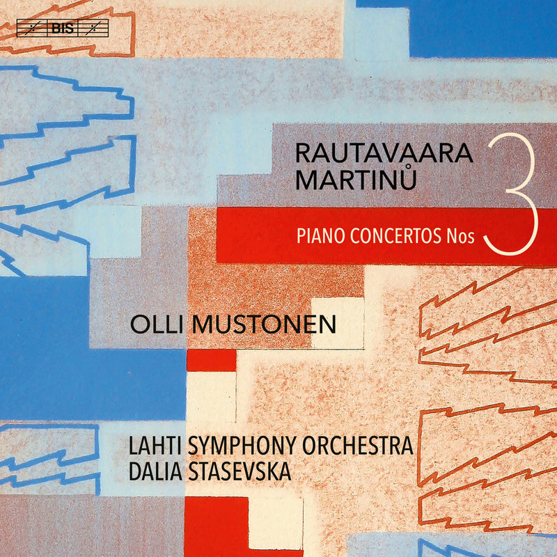 Rautavaara & Martinů: Piano Concertos Nos. 3 / Mustonen, Stasevska, Lahti Symphony